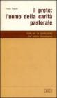 Il prete: l'uomo della carit� pastorale