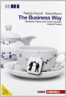 The Business way. Business Theory and comunication. Con espansione on line. Per le scuole superiori. Con CD-ROM