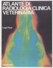 Atlante di radiologia clinica veterinaria