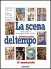 La scena del tempo. Per le Scuole superiori vol.3