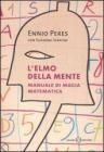L' elmo della mente. Manuale di magia matematica
