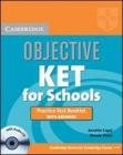 Objective KET for schools. Practice test booklet. Con CD Audio. Per le Scuole superiori