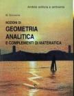 Nozioni di geometria analitica e complementi di matematica nell'ambito dell'edilizia. Per gli Ist. Tecnici