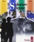 Esplorare le scienze. Scienze per temi. Vol. E. Per la Scuola media