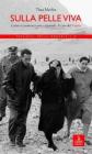 Sulla pelle viva. Come si costruisce una catastrofe. Il caso Vajont. eBook