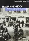 Italia che gioca. Per una storia fotografica di bambini e giocattoli nell'iconografia famigliare italiana dal 1860 al 2000