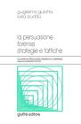 La persuasione forense. Strategie e tattiche