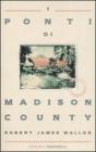 I ponti di Madison County. eBook