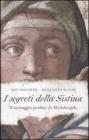 I segreti della Sistina. Il messaggio proibito di Michelangelo