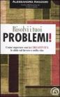 Risolvi i tuoi problemi! Come superare con la creativit� le sfide del la vita