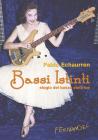 Bassi istinti. Elogio del basso elettrico. eBook