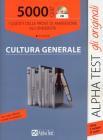 5000 quiz cultura generale. I quesiti delle prove di ammissione all'universit�. Con CD-ROM