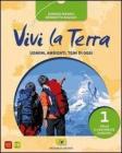 Vivi la terra. Con espansione online. Per la Scuola media vol.1