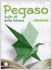 Pegaso. Letteratura. Per la Scuola media