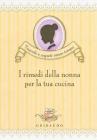 I RIMEDI DELLA NONNA PER LA TUA CUCINA. eBook