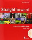 Straightforward. Intermediate. Workbook. With key. Per le Scuole superiori