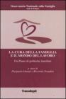 La cura della famiglia e il mondo del lavoro. Un piano di politiche familiari. eBook
