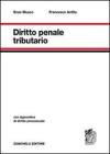 Diritto penale tributario. Con appendice di diritto processuale