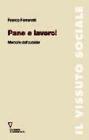 Pane e lavoro! Memorie dell'outsider