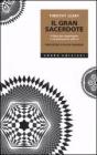 Il grande sacerdote. Il libro pi� importante e rivoluzionario sull'LSD