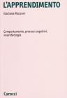 L' apprendimento. Comportamento, processi cognitivi, neurobiologia