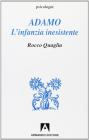 Adamo. L'infanzia inesistente