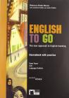 English to go. A new approach to english learning. Con language portfolio. Con CD Audio. Per le Scuole superiori