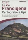 La via Francigena. Cartografia 1:30.000 e GPS