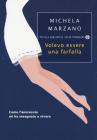 Volevo essere una farfalla