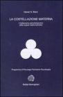La costellazione materna. Il trattamento psicoterapeutico della coppia madre/bambino