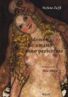 Le donne che amano sono pericolose