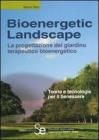 Bioenergetic Landscape. La progettazione del giardino terapeutico bioenergetico. eBook