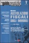 Guida pratica agevolazioni fiscali sugli immobili. eBook