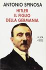 Hitler. Il figlio della Germania