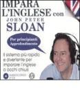 Impara l'inglese con John Peter Sloan. Per principianti. Approfondimento. Audiolibro. 2 CD Audio