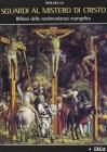 Sguardi al mistero di Cristo. Riflessi della testimonianza evangelica