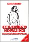 Quel cristiano di Guareschi. Un profilo del creatore di Don Camillo
