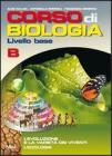Corso di biologia. Livello base. Vol. B: Evoluzione e variet� dei viventi-L'ecologia. Con espansione online. Per le Scuole superiori