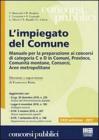 L' impiegato del Comune. Manuale per la preparazione ai concorsi di categoria C e D in Comuni, Province, Comunit� montane, Consorzi, Aree metropolitane