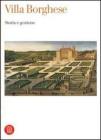 Villa Borghese. Storia e gestione. Atti del Convegno internazionale di studi (Roma, 19-21 giugno 2003)