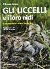 Gli uccelli e i loro nidi. Il ciclo della riproduzione