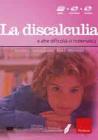 Facciamo il punto su... la discalculia e altre difficolt� in matematica. Con DVD e CD-ROM