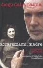 Accarezzami, madre. eBook