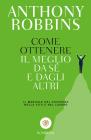 Come ottenere il meglio da s� e dagli altri