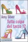 Tutta colpa del tacco 12