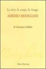 Le r�ve, le corps, le visage. Amedeo Modigliani