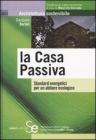 La casa passiva. Standard energetici per un abitare ecologico. eBook