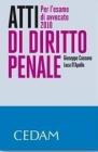 Atti di diritto penale. Per l'esame di avvocato 2010