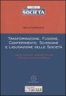 Trasformazione, fusione, conferimento, scissione e liquidazione delle societ�. Con CD-ROM