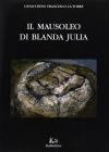 Il mausoleo di Blanda Julia